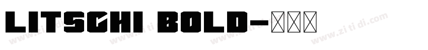 Litschi Bold字体转换 Litschi Bold字体转换